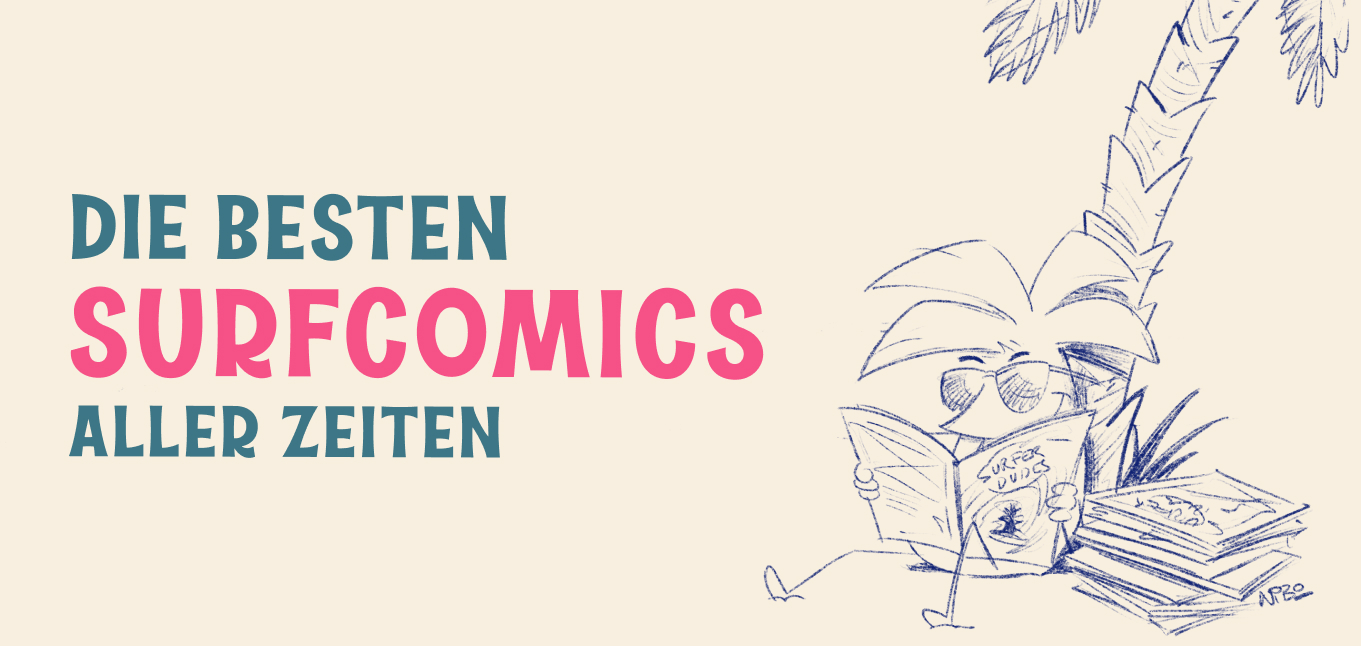 Die besten Surf-Comics aller Zeiten